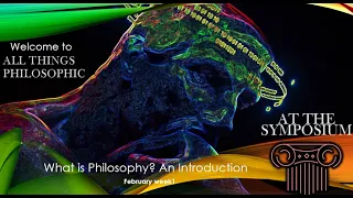 All Things Philosophic Week 1| What is Philosophy? An Introduction