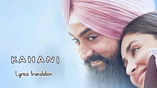 Kahani | Laal Singh Chaddha | Mohan K | Lyrics Translation