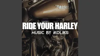 Ride Your Harley