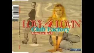 Club Factory Ft. Max P. ‎– Love 4 Lovin' (Fabian Lenssen Radio Edit) 1995