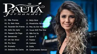 As Melhores Sucessos De Paula Fernande - Paula Fernandes Todas As Músicas -  Paula Fernandes 2022