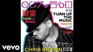 Chris Brown - Turn Up The Music (Official Audio)