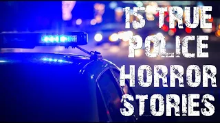 15 TRUE Disturbing Police & EMT Horror Stories | (Scary Stories)