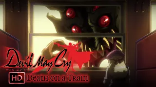 Devil May Cry Anime - Death on a Train - Ep1 - Dante Vs Demon - ENG DUB - 1080p HD HQ