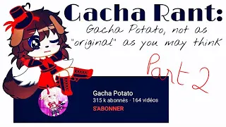 Gacha Rant: Gacha Potato, not as “original” as you may think [Part 2]