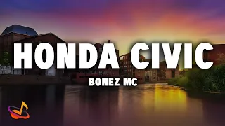 Bonez MC - HONDA CIVIC [Lyrics]