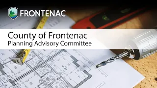 Planning Advisory Committee - County of Frontenac - 9 June 2021