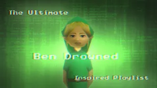 The Ultimate Ben Drowned Inspired Playlist! | (Read Description!)