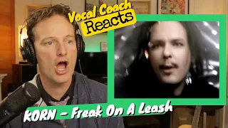 Vocal Coach REACTS - KORN "Freak On A Leash" (Official MV)