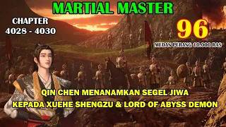 Martial Master [Part 96] - Qin Chen Menanamkan Segel Jiwa Kepada Xuehe Shengzu & Lord Of Abyss Demon