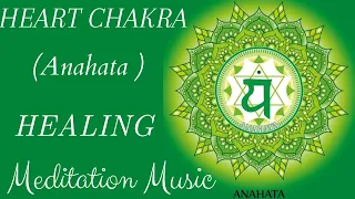 The Fourth Chakra | Heart Chakra(Anahata)| Healing Meditation Music|