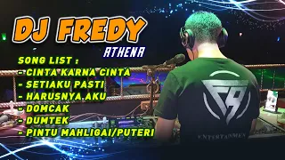 DJ FREDY "CINTA KARENA CINTA vs SETIAKU PASTI vs HARUSNYA AKU vs PINTU MAHLIGAI"