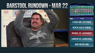 Barstool Rundown - March 22, 2017