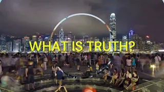 "WHAT IS TRUTH"