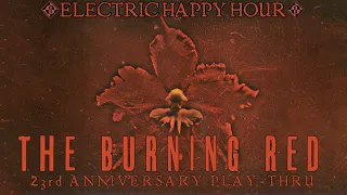 The Burning Red 23rd Anniversary Electric Happy Hour Birthday  - July 29 , 2022  🍻🥃🍹🍸🍷🍺🧉🍾🥂