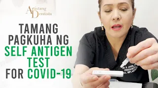 Tamang Pagkuha Ng Self Antigen Test For Covid-19 | Artistang Dentista