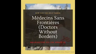 How is Doctors Without Borders (MSF) helping Yemen? (Yemen Crisis: Organizations You Can Donate To)