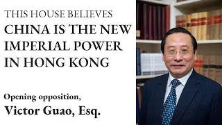 Victor Gao, Esq | THB China Is NOT The New Imperial Power in Hong Kong | Cambridge Union (2/6)