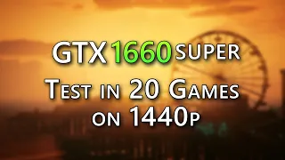 GTX 1660 Super 6GB | Test in 20 Games at 1440p | 2021