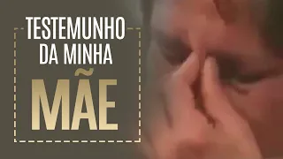 Testemunho da minha querida Mãe.