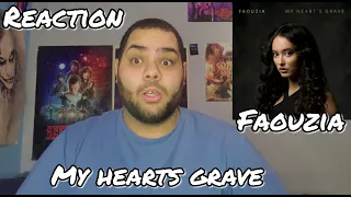 Faouzia - My Heart's Grave |REACTION| WOW!!! First Listen