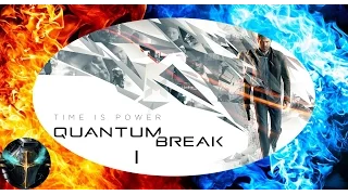 Quantum Break Часть 1 — Эксперимент в университете