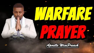 Spiritual Warfare Prayer That Shakes The Kingdom Of Darkness (Powerful) | Apostle WisePreach