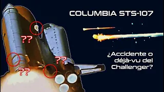 EL VUELO FINAL DEL COLUMBIA | Desastre misión STS-107 | ¿Un accidente o un déjà-vu del Challenger?