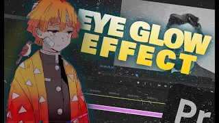 Eye Glow Effect | Premiere Pro | Amv Tutori