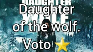 Daughter of the wolf. Voto ⭐.