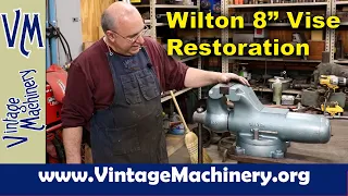 Restoring a Wilton 800S 8-in Bullet Machinist Vise