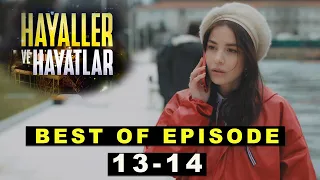 Best of Özge Gürel 'Hayaller ve Hayatlar' episode 13 & 14