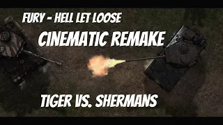 Fury |  Hell Let Loose Cinematic Remake | Tiger vs. Shermans