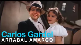 Carlos Gardel - Arrabal, amargo (Video oficial de la pelicula)