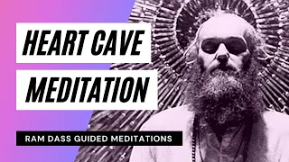 The Heart Cave - Guided Meditation with Ram Dass