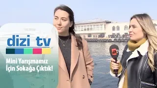 Mini yarışmamız için sokağa çıktık! - Dizi Tv 627. Bölüm