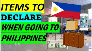 ITEMS TO DECLARE WHEN TRAVELING TO PHILIPPINES| PROHIBITED ITEMS, COMMERCIAL QUANTITIES AND CURRENCY