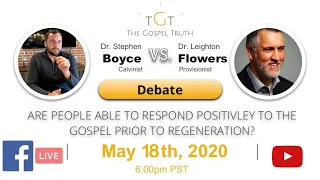 Dr. Stephen Boyce Vs Dr. Leighton  Flowers: Regeneration and the Gospel EP#104