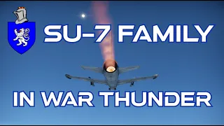 Su-7 Family In War Thunder : A Quick Review