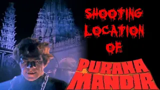Shooting Locations of Purana Mandir (1984) | Hindi Horror Movie