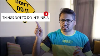 TOP 5 THINGS NOT TO DO IN TUNISIA