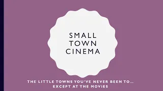 Small Town Cinema