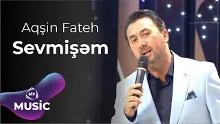 Aqşin Fateh - Sevmişəm