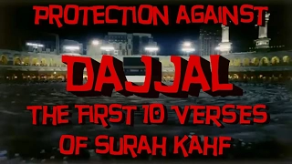 Protection against Dajjal: The first 10 Verses of Surah Kahf