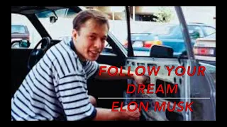 FOLLOW YOUR DREAM - ELON MUSK  - BEST MOTIVATIONAL SPEECH