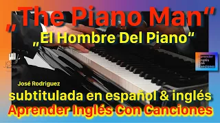 The Piano Man - El Hombre Del Piano - Subtitulado en INGLÉS y ESPAÑOL - José Rodriguez (Cover)