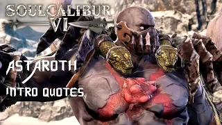 SOULCALIBUR VI - ALL ASTAROTH INTRO & QUOTES WITH MOST CHARACTERS