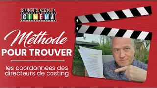 Comment TROUVER les noms et coordonnées des DIRECTEURS DE CASTING ? 🎬