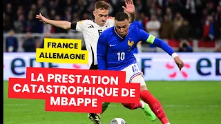 EQUIPE DU SOIR / FRANCE ALLEMAGNE / LA PRESTATION CATASTROPHIQUE DE MBAPPE