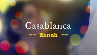 Casablanca - Ennah / with Lyrics